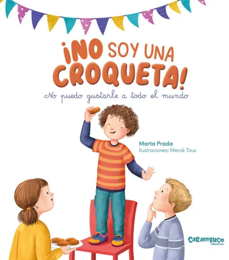 No Soy una Croqueta!: no Puedo Gustarle Todo el Mundo