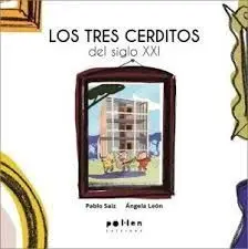 Los Tres Cerditos del S. xxi
