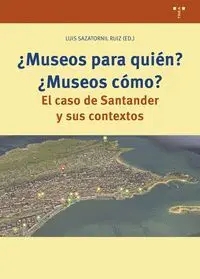 Museos para Quién? Museos Cómo?