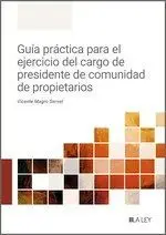 Guía Práctica para el Ejercicio del Cargo de Presidente de Comunidad de Propietarios