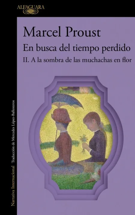 En Busca del Tiempo Perdido Ii. A la Sombra de las Muchachas en Flor