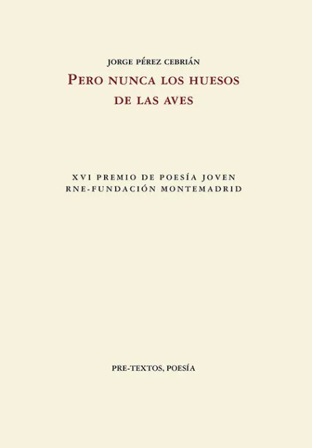 Pero Nunca los Huesos de las Aves