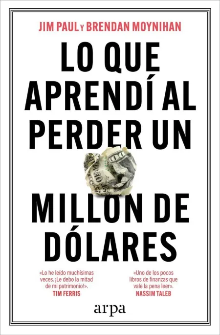 Lo que Aprendí Al Perder un Millón de Dólares