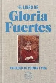 El Libro de Gloria Fuertes. Antologia de Poemas y Vida