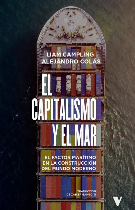 Capitalismo y el Mar. Factor Marítimo Construcción del Mundo Moderno
