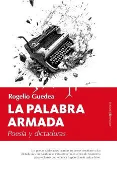 La Palabra Armada. Poesía y Dictaduras