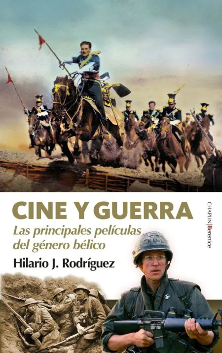 Cine y Guerra. De la Prehistoria Al Siglo Xxi