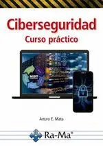 Ciberseguridad. Curso Práctico