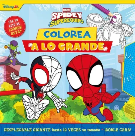 Spidey y Su Superequipo. Colorea a lo Grande!