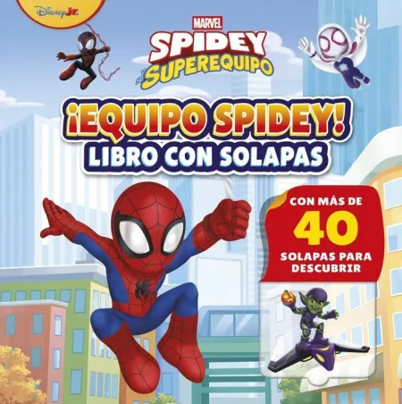 Spidey y Su Superequipo. Equipo Spidey! Libro con Solapas