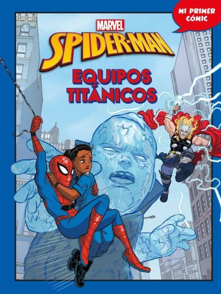 Spider-Man. Equipos Titánicos - mi Primer Cómic