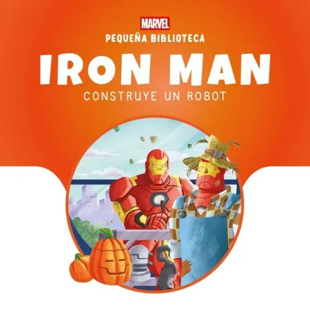 Iron Man Construye un Robot. Pequeña Biblioteca Disney