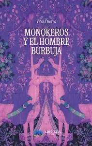 Monokeros y el Hombre Burbuja