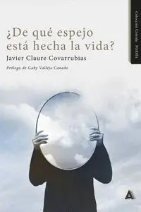 De qué Espejo está Hecha la Vida?