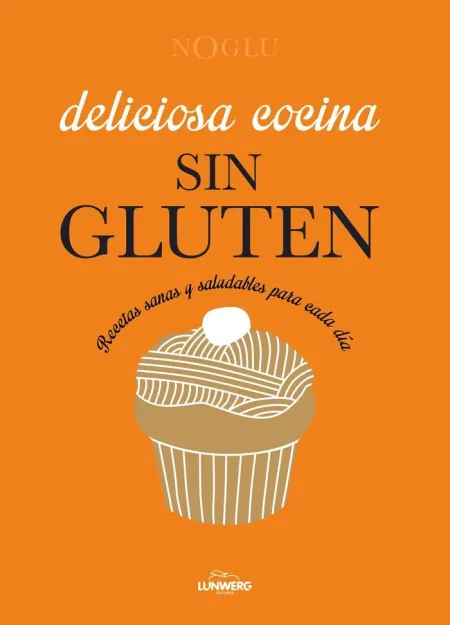 Deliciosa Cocina sin Gluten
