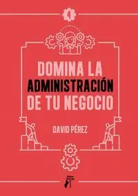 Domina la Administración de tu Negocio