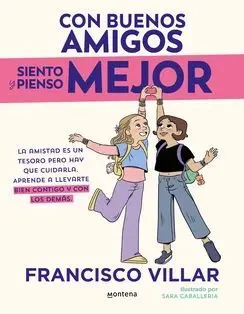 Con Buenos Amigos Siento y Pienso Mejor