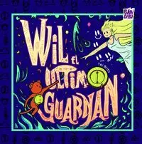 Wil, el Ultimo Guardian