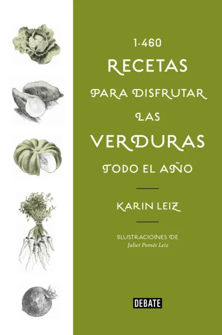 1460 Recetas para Disfrutar las Verduras Todo el Año