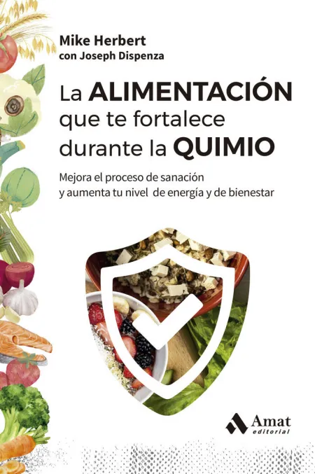 La Alimentacion que te Fortalece Durante la Quimio