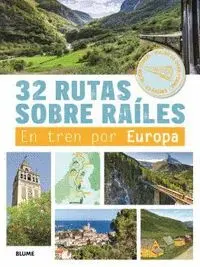 32 Rutas Sobre Railes. En Tren por Europa