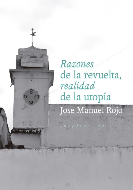 Razones de la Revuelta, Realidad de la Utopía