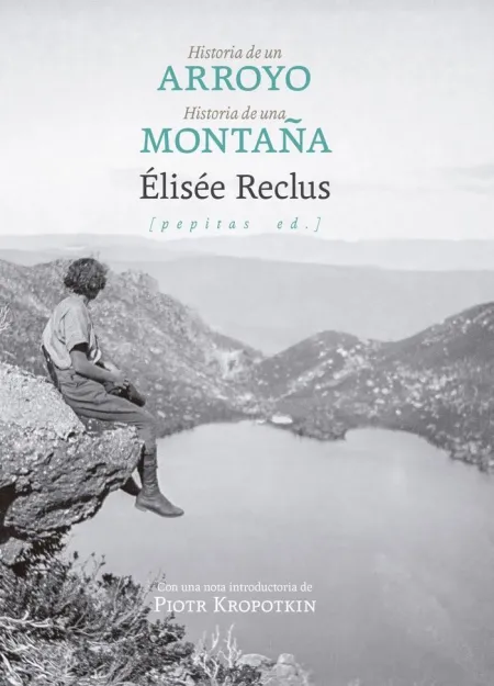 Historia de un Arroyo Seguido de Historia de una Montaña