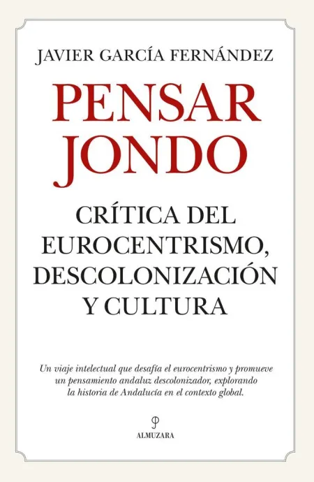 Pensar Jondo: Andalucismo y Descolonización Cultural