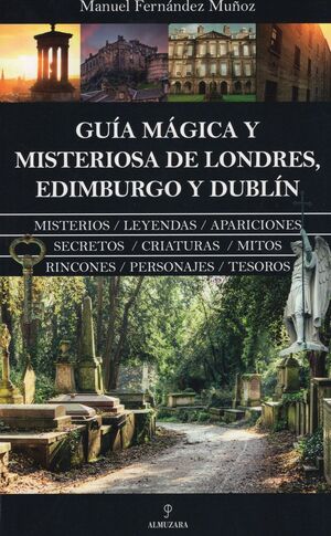 GUIA MAGICA Y MISTERIOSA DE LONDRES, EDIMBURGO Y DUBLIN