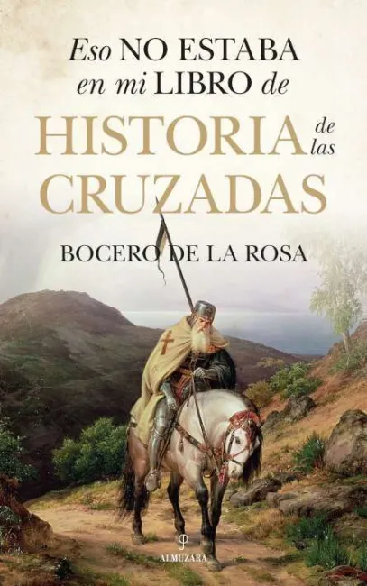 Eso no Estaba en mi Libro de Historias de las Cruzadas