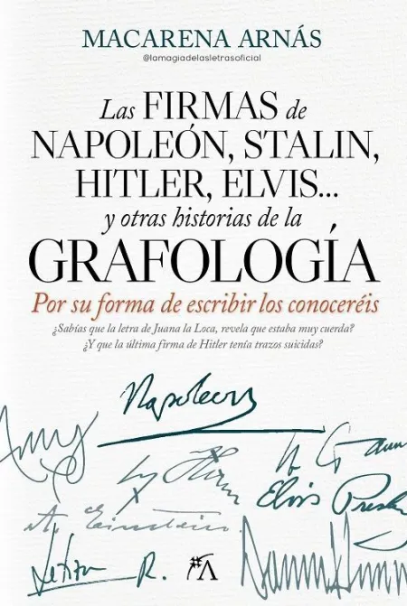 La Firma de Napoleón, Stalin, Hitler, Elvis y Otras Historias de la Grafología