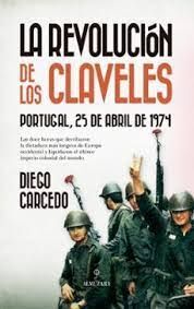 REVOLUCIÓN DE LOS CLAVELES. PORTUGAL, 25 DE ABRIL DE 1974