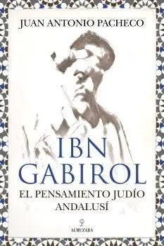 Ibn Gabirol. El Pensamiento Judio Andalusí