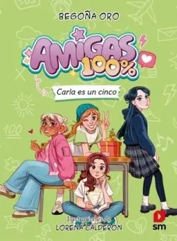 Amigas 100 % 2. Carla Es un Cinco