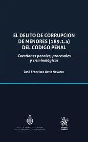 EL DELITO DE CORRUPCION DE MENORES (189.1.A) DEL CODIGO PENAL