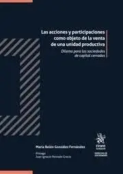 Las Acciones y Participaciones Como Objeto de la Venta de una Unidad Productiva