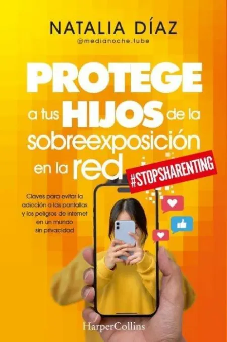Protege a Tus Hijos de la Sobreexposición en la Red