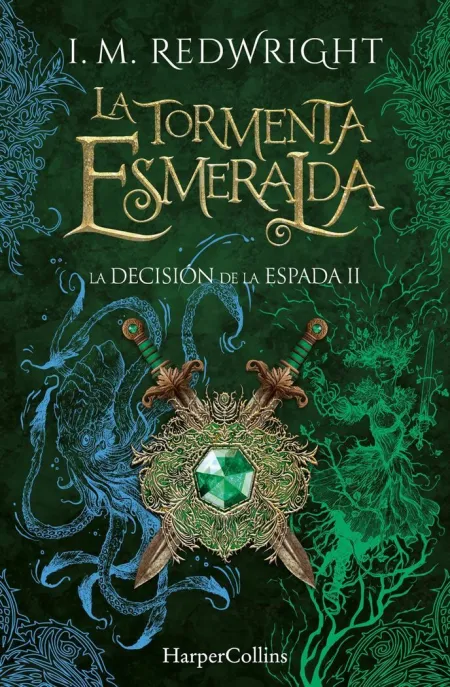 La Tormenta Esmeralda. La Decisión de la Espada 2