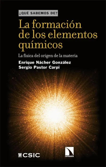 La Formación de los Elementos Químicos. Qué Sabemos De?