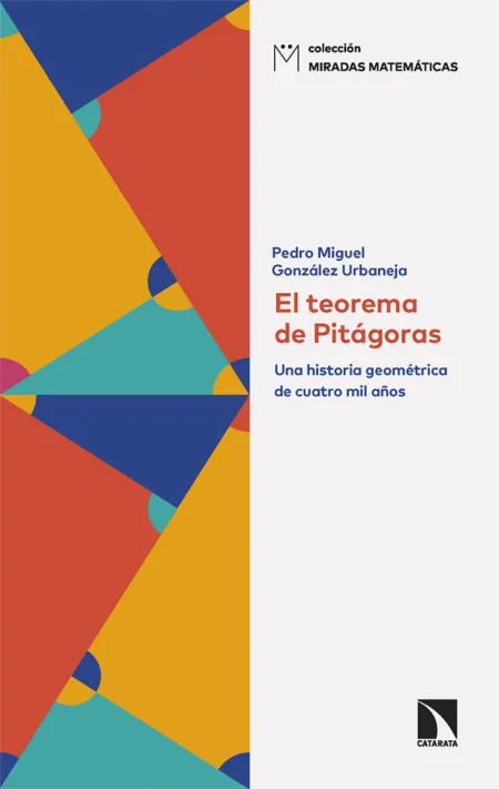 Teorema de Pitagoras:historia de Cuatro Mil Años