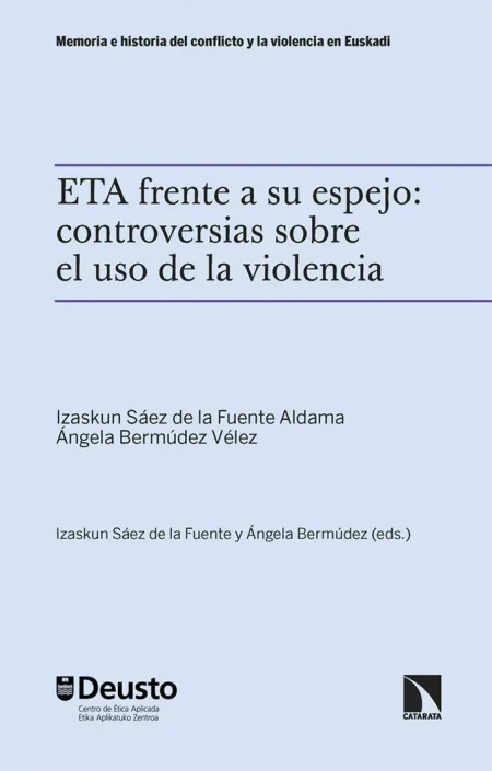Eta Frente a Su Espejo: Controversias Sobre el Uso de la Violencia