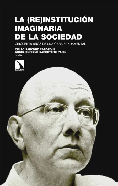 La (Re)Institución Imaginaria de la Sociedad