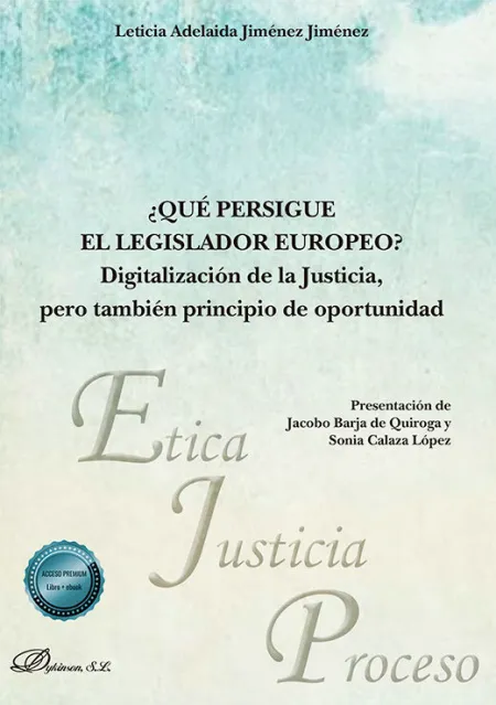 Que Persigue el Legislador Europeo