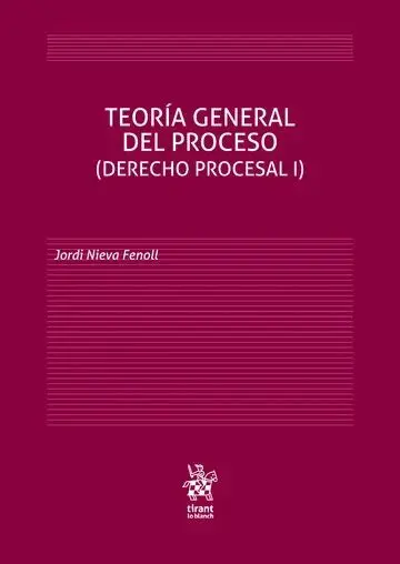Teoría General del Proceso. Derecho Procesal I