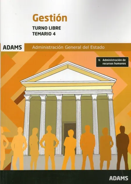 Gestión. Turno Libre. Temario 4 Administracion General del Estado