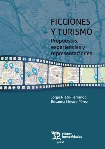 Ficciones y Turismo. Propuestas Experiencias y Representación