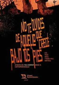 No te Olvides de aquello que Crece Bajo Tus Pies