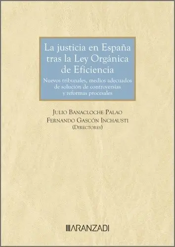 Justicia en España Tras la Ley Organica de Eficiencia.
