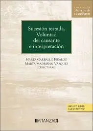 Sucesión Testada. Voluntad del Causante e Interpretación