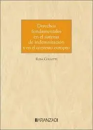 Derechos Fundamentales en el Sistema de Indemnización y en el Contexto Europeo